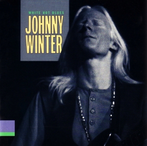 CD Shop - WINTER, JOHNNY WHITE HOT BLUES