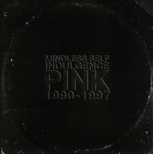 CD Shop - MINDLESS SELF INDULGENCE PINK / 1990-1997