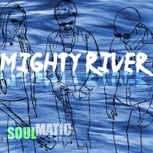 CD Shop - SOULMATIC MIGHTY RIVER