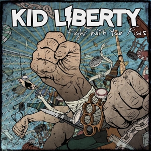 CD Shop - KID LIBERTY FIGHT WITH YOUR FISTS