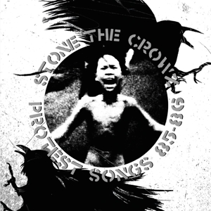 CD Shop - STONE THE CROWZ PROTEST SONGS 85-86