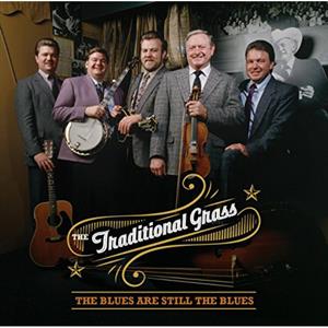 CD Shop - TRADITIONAL GRASS BLUES ARE STILL THE BLUES