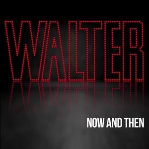 CD Shop - WALTER NOW AND THEN