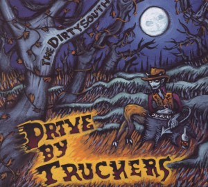 CD Shop - DRIVE-BY TRUCKERS DIRTY SOUTH