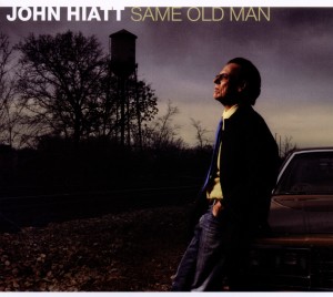 CD Shop - HIATT, JOHN SAME OLD MAN
