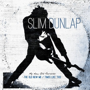 CD Shop - DUNLAP, SLIM OLD NEW ME / TIMES LIKE THIS