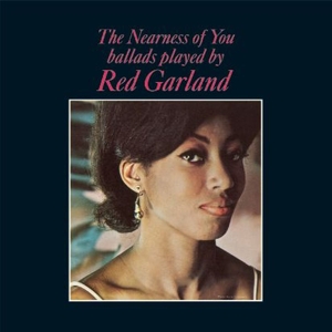 CD Shop - GARLAND, RED NEARNESS OF YOU - BALLADS PLAYED BY RED GARLAND