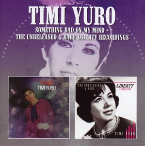 CD Shop - YURO, TIMI SOMETHING BAD ON MY MIND/UNRELEASED & RARE LIBERTY RECORDINGS