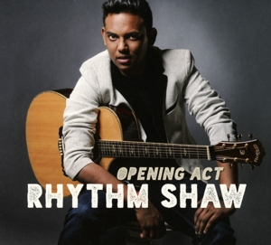 CD Shop - RHYTHM SHAW OPENING ACT