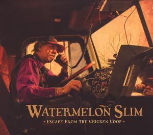 CD Shop - WATERMELON SLIM ESCAPE FROM THE CHICKEN COOP