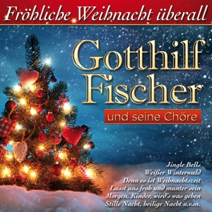 CD Shop - FISCHER, GOTTHILF FROHLICHE WEIHNACHT UBERALL