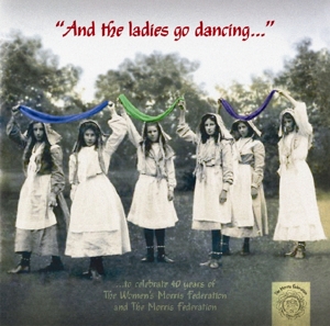 CD Shop - WOMENS MORRIS FEDERATION AND THE LADIES GO DANCING