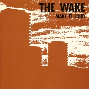 CD Shop - WAKE MAKE IT LOUD