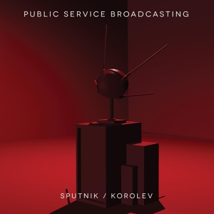 CD Shop - PUBLIC SERVICE BROADCASTING SPUTNIK/KOROLEV