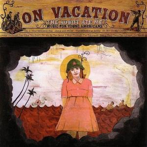 CD Shop - ROBOT ATE ME ON VACATION