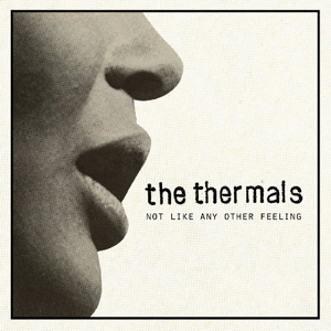 CD Shop - THERMALS NOT LIKE ANY OTHER FEELING