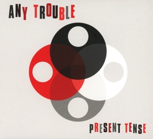 CD Shop - ANY TROUBLE PRESENT TENSE