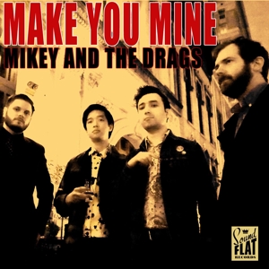 CD Shop - MIKEY & THE DRAGS MAKE YOU MINE