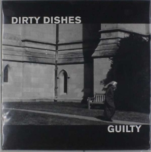 CD Shop - DIRTY DISHES GUILTY