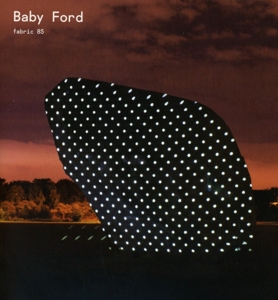 CD Shop - BABY FORD FABRIC 85 BABY FORD