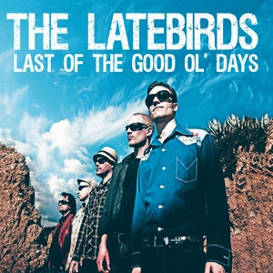 CD Shop - LATEBIRDS LAST OF THE GOOD OL\