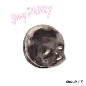 CD Shop - SHINY DARKLY LITTLE EARTH