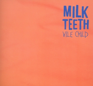 CD Shop - MILK TEETH VILE CHILD