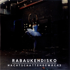 CD Shop - RABAUKENDISKO NACHTSCHATTENGEWACHS