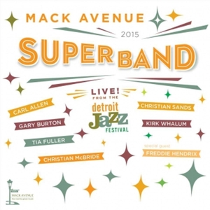 CD Shop - MACK AVENUE SUPERBAND LIVE FROM THE DETROIT JAZZ FESTIVAL - 2015