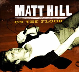 CD Shop - HILL, MATT ON THE FLOOR