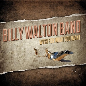 CD Shop - WALTON, BILLY -BAND- WISH FOR WHAT YOU WANT