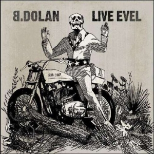 CD Shop - DOLAN, B. LIVE EVEL