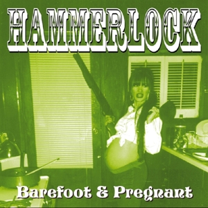 CD Shop - HAMMERLOCK BAREFOOT AND PREGNANT