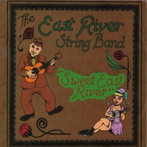 CD Shop - EAST RIVER STRING BAND SWEET EAST RIVER