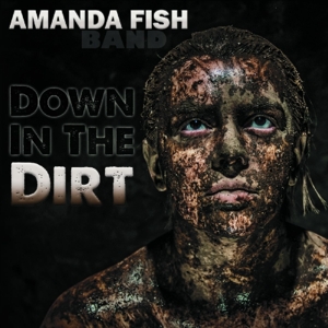 CD Shop - FISH, AMANDA -BAND- DOWN IN THE DIRT