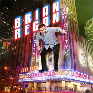 CD Shop - REGAN, BRIAN LIVE FROM RADIO CITY MUSIC HALL