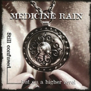 CD Shop - MEDICINE RAIN STILL CONFUSED BUT ON A HIGHER LEVEL