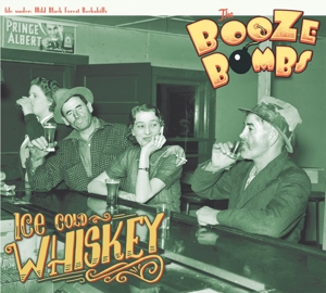 CD Shop - BOOZE BOMBS ICE COLD WHISKEY