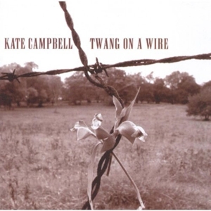 CD Shop - CAMPBELL, KATE TWANG ON A WIRE