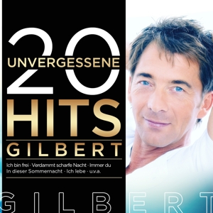 CD Shop - GILBERT 20 UNVERGESSENE HITS