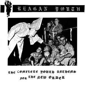 CD Shop - REAGAN YOUTH COMPLETE YOUTH ANTHEMS FOR THE NEW ORDER