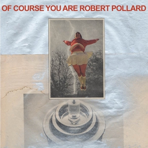 CD Shop - POLLARD, ROBERT OF COURSE YOU ARE
