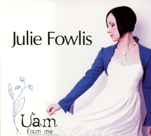 CD Shop - FOWLIS, JULIE UAM (FROM ME)
