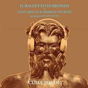 CD Shop - IL BALLETTO DI BRONZO CUMA 2016 D.C.
