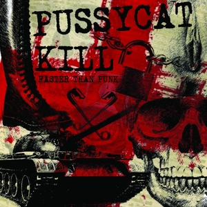 CD Shop - PUSSYCAT KILL FASTER THAN PUNK