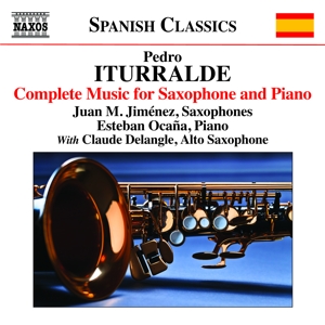 CD Shop - ITURRALDE, P. COMPLETE MUSIC FOR SAXOPHONE AND PIANO