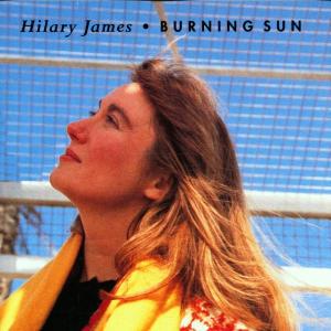 CD Shop - JAMES, HILARY BURNING SUN