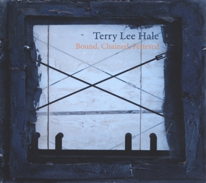 CD Shop - HALE, TERRY LEE BOUND, CHAINED, FETTERED