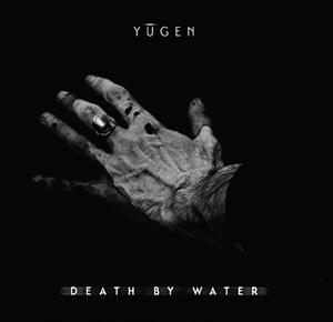 CD Shop - YUGEN DEATH BY WATER