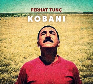 CD Shop - TUNC, FERHAT KOBANI
